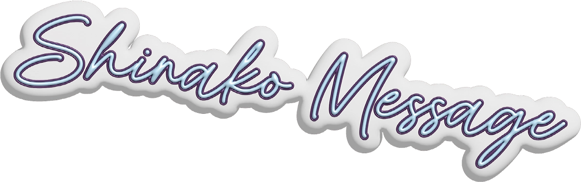 Shinako MEssage