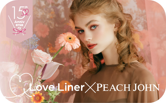 LoveLiner × PEACH JOHN